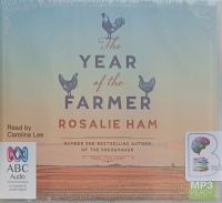 The Year of the Farmer written by Rosalie Ham performed by Caroline Lee on MP3 CD (Unabridged)